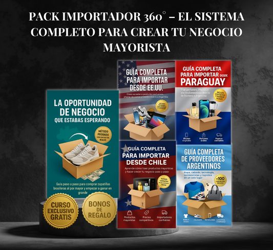 Pack Importador 360° – El Sistema Completo para Crear tu Negocio Mayorista con lista de PROVEEDORES.